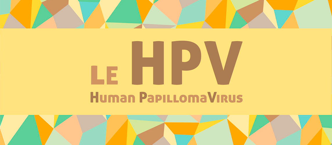 Découvrez la nouvelle campagne sur le HPV (papillomavirus)