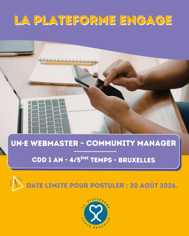 JOB | La Plateforme engage un·e webmaster – community manager

Vous aimez autant gérer un site web qu'animer des réseaux sociaux ? 
Rejoignez notre équipe communication pour contribuer à la visibilité de nos actions de promotion de la santé sexuelle et de prévention du VIH et des IST.

Au quotidien, vous assurerez la gestion du site internet ainsi que  l'animation et la modération des réseaux sociaux, tout en collaborant avec la coordinatrice du pôle communication et la responsable des contenus digitaux.

📍Lieu de travail: Bruxelles
🕒 CDD d'un an – 4/5ème (avec possibilité de prolongation)
✅ Entrée en fonction: dès que possible

🔗 L'offre complète est accessible via notre lien en bio !

Intéressé·e ? Envoyez-nous votre CV et votre candidature (dans le format de votre choix) avant le 20 août 2026 à info@la-plateforme.be. 💌 

#Recrutement #Webmaster #CommunityManager #EmploiBruxelles #Communication #SantéSexuelle